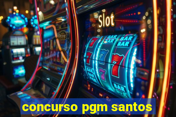 concurso pgm santos
